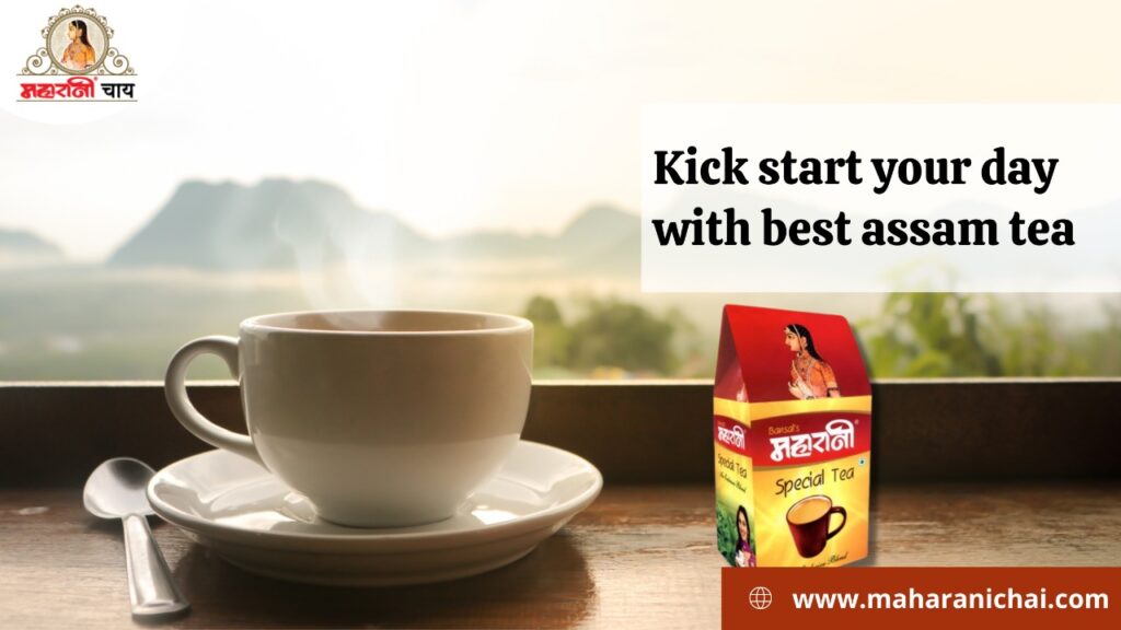 Kick Start Your Day with Best Assam Tea