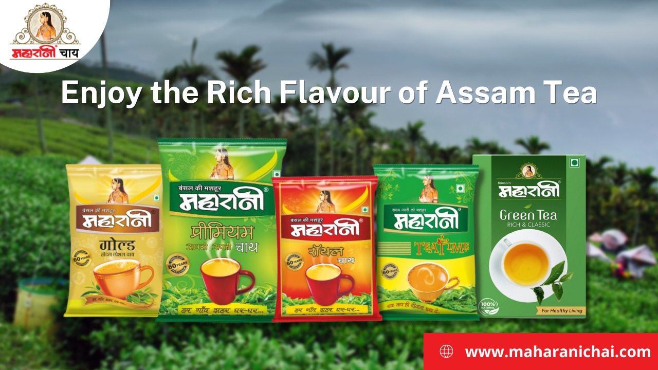 Enjoy the Rich Flavour of Assam Tea