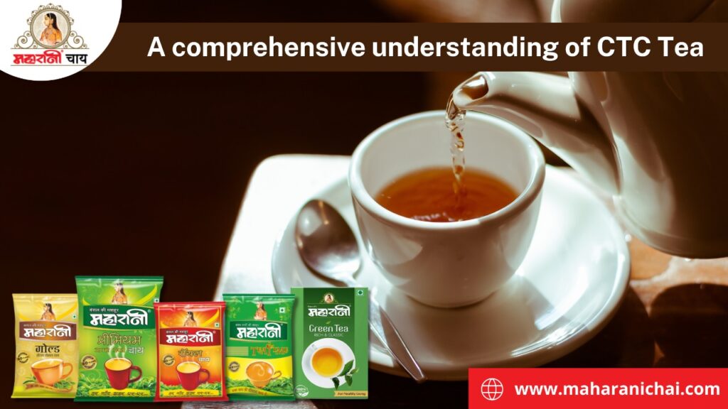A comprehensive understanding of CTC tea