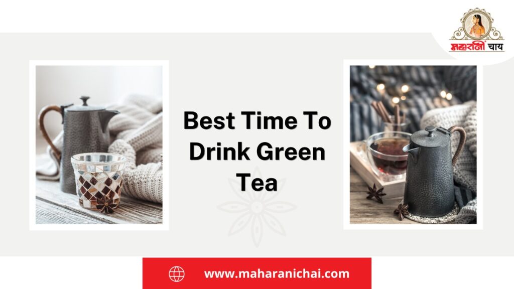 Best Time To Drink Green Tea