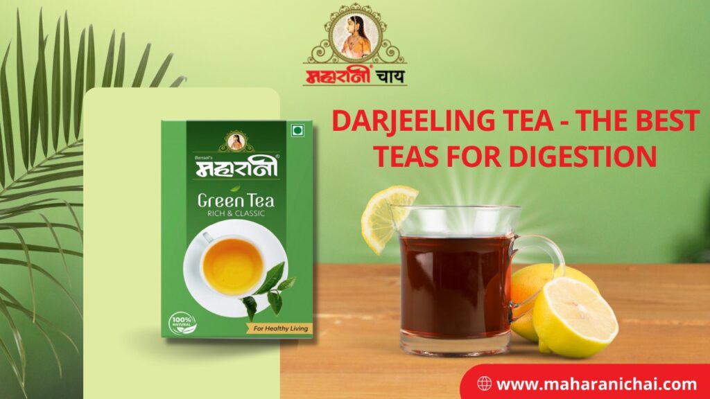 Darjeeling Tea - The Best Teas for Digestion