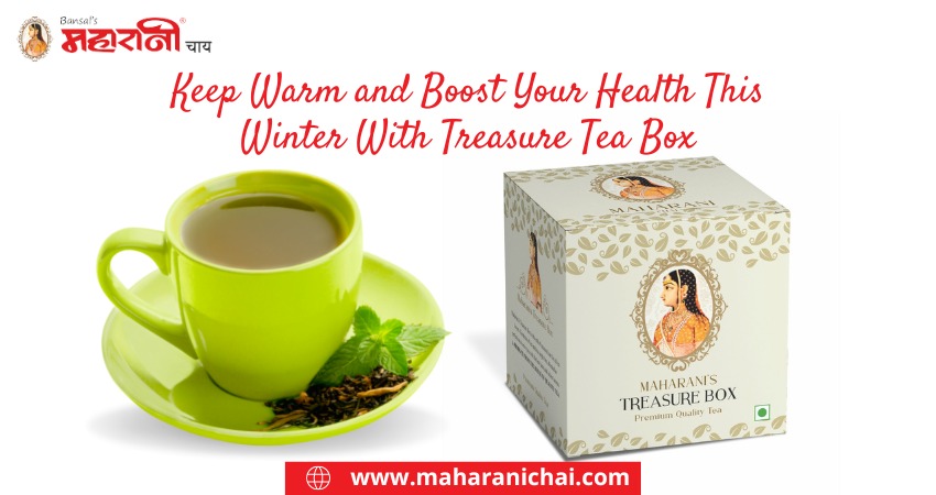 Keep Warm and Boost Your Health This Winter With Treasure Tea Box