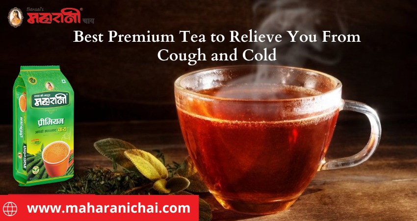 Best Premium Tea to Relieve You From Cough and Cold