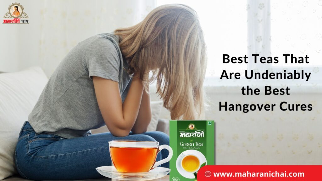 Best Teas That Are Undeniably the Best Hangover Cures
