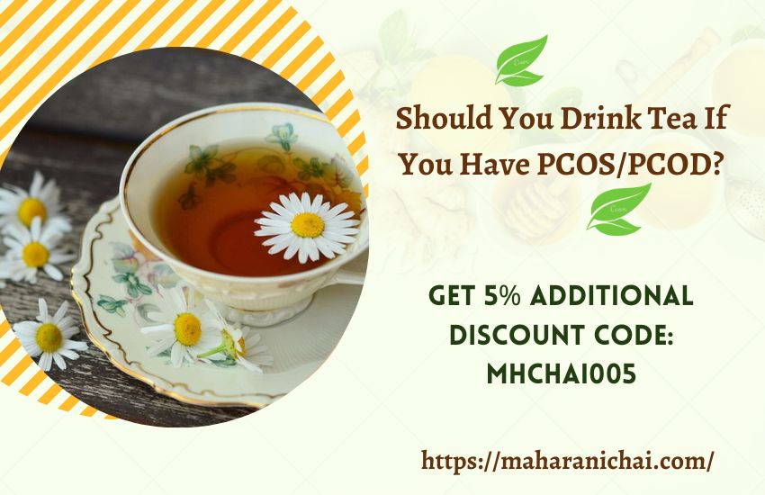 Should Your Drink Tea If You Have PCOS/PCOD?