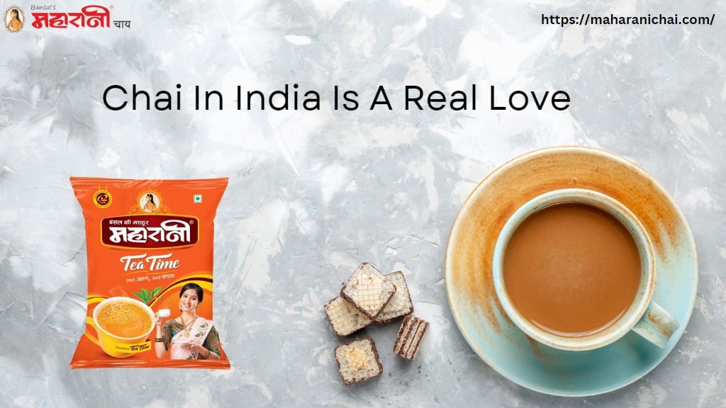 Chai In India Is The Real Love