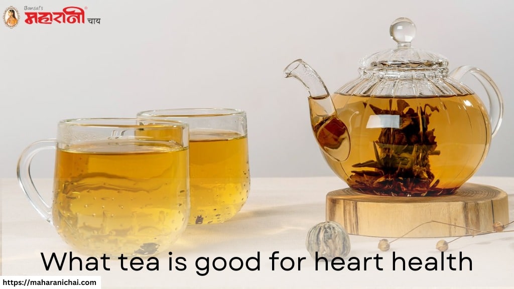 What tea is good for heart health?