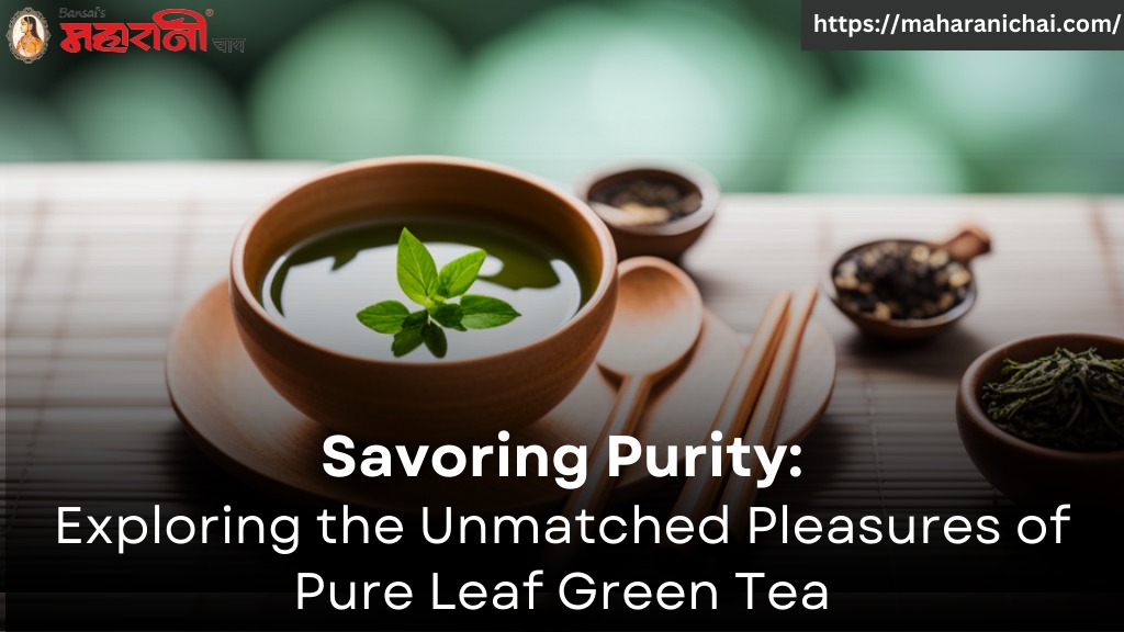 Savoring Purity: Exploring the Unmatched Pleasures of Pure Leaf Green Tea