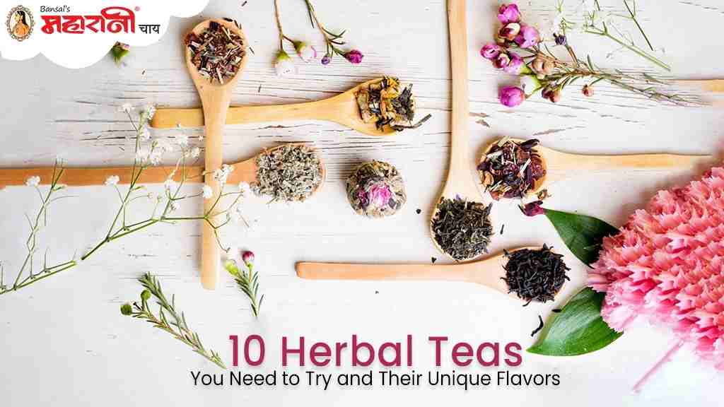 10 Herbal Teas You Need to Try and Their Unique Flavors